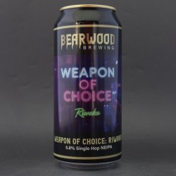 Bearwood Brewing Weapon of Choice:Riwaka