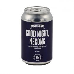 Bad Seed Brewing Good Night, Mekong