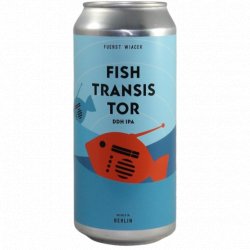 FUERST WIACEK Berlin  -                                              Fish Transistor - Just in Beer