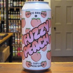 Twice Brewed Brewing Co. Fuzzy Peach