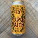 Northern Monk - A WHOLE LOT OF FAITH DIPA (IPA - Imperial Double Northern Monk - A WHOLE LOT OF FAITH DIPA (IPA - Imperial Double