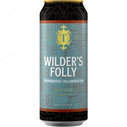 THORNBRIDGE WILDERS FOLLY - The Great Beer Experiment