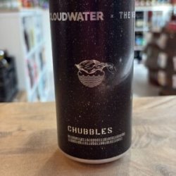 Cloudwater Brew Co. Chubbles