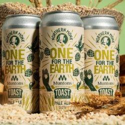 Northern Monk ONE FOR THE EARTH // TOAST BREWING // MUNTON’S // PALE ALE Northern Monk ONE FOR THE EARTH // TOAST BREWING // MUNTON’S // PALE ALE