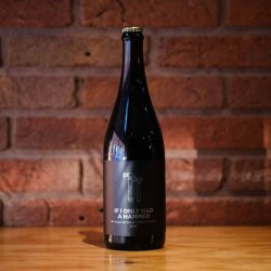 Pomona Island IF I ONLY HAD A HAMMER BA Imperial Stout  Pedro Ximénez 2024 - The Hop Vault