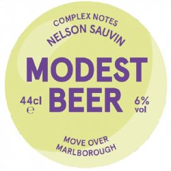 Modest Beer Complex Notes - Move Over Marlborough (Nelson Sauvin)