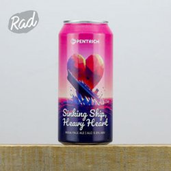 Pentrich Sinking Ship, Heavy Heart - Radbeer