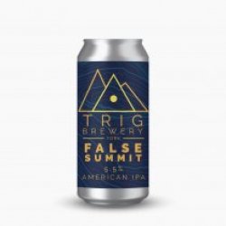 Trig Brewery False Summit - Drink It In