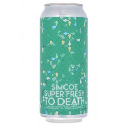 Aurora - Simcoe Super Fresh To Death - Beerdome