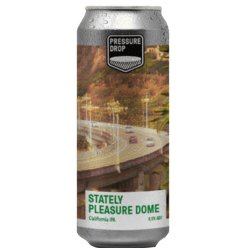 Pressure Drop Stately Pleasure Dome California IPA 440ml (6.5%) - Indiebeer