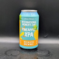 Reckless Brewing Co. Pineapple XPA - International Women’s Day Release