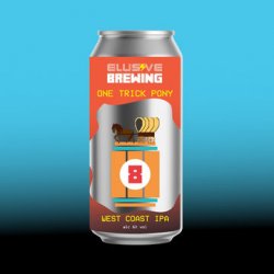Elusive Brewing One Trick Pony