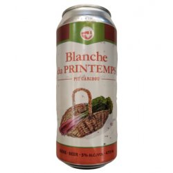 Pit Caribou - Blanche du Printemps - 473ml - La Bière à Boire