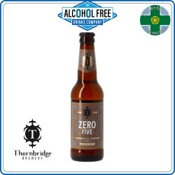 Thornbridge Brewery Zero Five ~ 330ml Bottle - The Alcohol Free Drinks Company