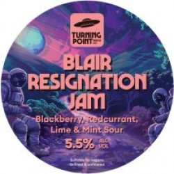 Turning Point Blair Resignation Jam (Keg) - Pivovar