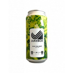 Jukebox - What You Want DDH IPA 44 cl - Bieronomy