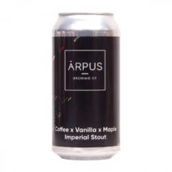 Arpus  Coffee X Vanilla X Maple Imperial Stout - Ales & Brews