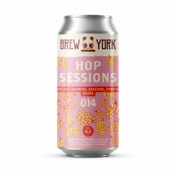 Brew York Hop Sessions 014 - Pacific Sunrise, Cascade & Strata NEIPA 4 - York Beer Shop