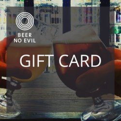 Beer No Evil gift card - Beer No Evil