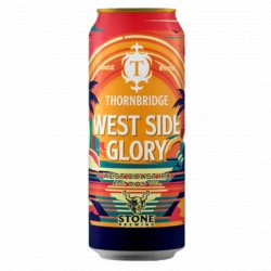 Thornbridge Brewery X Stone Brewing-  West Side Glory IPA 7% ABV 440ml Can - Martins Off Licence