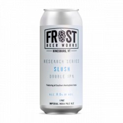 Frost Beer Works Slush (Research Series) - Craft Central