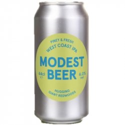 Modest Beer Piney & Fresh West Coast IPA (Hugging Giant Redwoods)