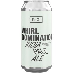 TO ØL WHIRL DOMINATION - The Great Beer Experiment