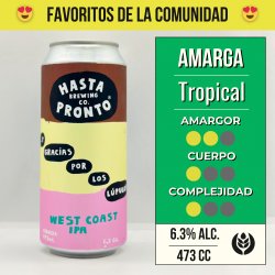Hasta Pronto ...Y gracias por los lúpulos West Coast IPA
