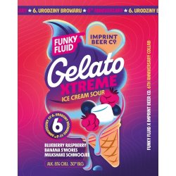 Funky Fluid  Gelato XTREME: Blueberry Raspberry Banana S’mores Milkshake Schmoojee - Browarium