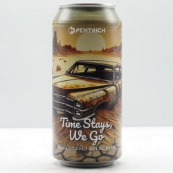 Pentrich Brewing Co. Time Stays, We Go
