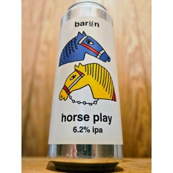 Baron Brewing Horse Play
