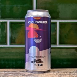 Cloudwater  Haus Rework : Hazy IPA - Dead Time Beers