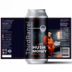 Third Barrell Brewing HU$H MONEY  India Pale Ale  5.9% - Third Barrel Brewing