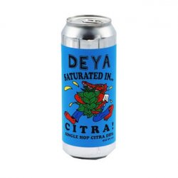 DEYA Brewing Company - Saturated In Citra - Bierloods22