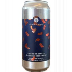 Other Half Brewing Co. Double Dry Hopped Stacks On Stacks: Southern Hemisphere