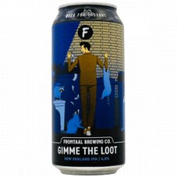 Frontaal  Gimme the Loot - Rebel Beer Cans