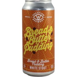 Vocation Brewery Bread & Butter Pudding