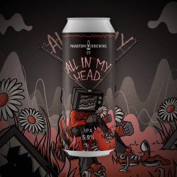 Phantom Brewing Co. All In My Head