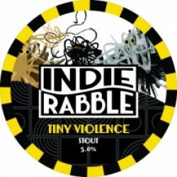 Indie Rabble Brewing Company Tiny Violence (Keg) - Pivovar