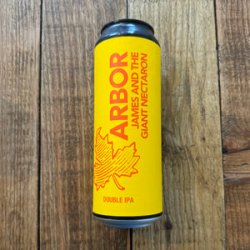 Arbor  James and the Giant Nectaron  DIPA - Beer No Evil