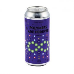 Fuerst Wiacek - Polymers Are Forever - Bierloods22