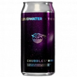 Cloudwater Brew Co. Chubbles³: Enhanced