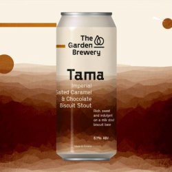 The Garden Brewery Tama - Imperial Salted Caramel & Chocolate Biscuit Stout - Pivoteka - Пивотека