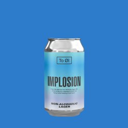 To Øl Implosion