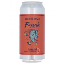 Bullhouse - Frank the Tank - Beerdome