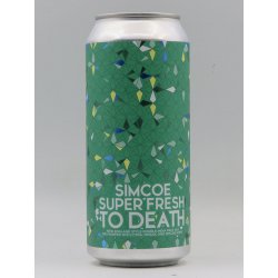 Aurora Brewing - Simcoe Super Fresh To Death (canned 24-2-23) - DeBierliefhebber