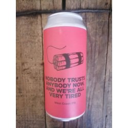 Pomona Island Nobody Trusts Anybody Now, And Were All Very Tired 6.8% (440ml can) - waterintobeer