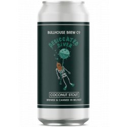 Bullhouse  Desiccated Diver 440ML - Drink Store