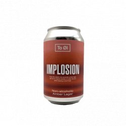 To Øl Implosion Lager