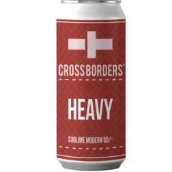 Cross Borders, Heavy, 440ml Can - The Fine Wine Company